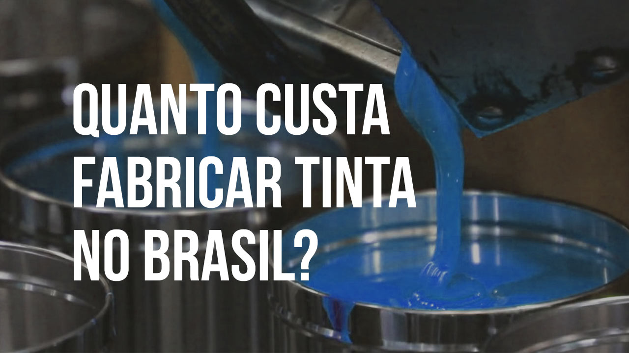 Quanto custa fabricar tinta no Brasil